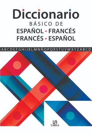 DICCIONARIO BÁSICO DE ESPAÑOL-FRANCÉS E FRANCÉS-ESPAÑOL