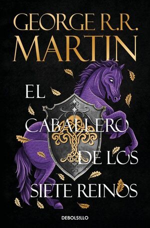 EL CABALLERO DE LOS SIETE REINOS (CANCIÓN DE HIELO Y FUEGO)