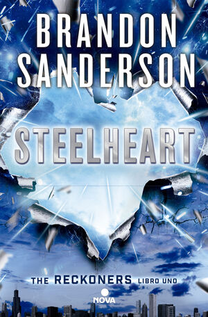 STEELHEART (TRILOGÍA DE LOS RECKONERS 1)