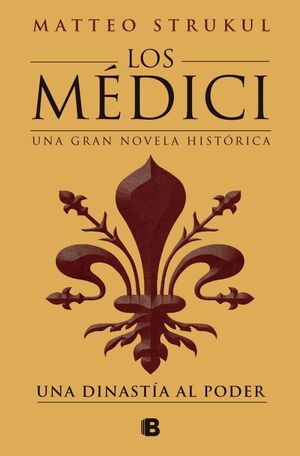 LOS MÉDICI 1 - UNA DINASTÍA AL PODER