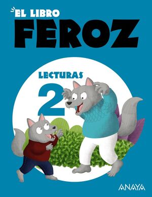 LECTURAS 2º PRIMARIA. EL LIBRO FEROZ. ANAYA ´23