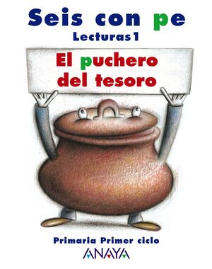 LECTURAS 1º PRIMARIA. EL PUCHERO DEL TESORO. ANAYA ´07