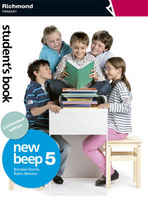NEW BEEP 5º PRIMARY. CUSTOMIZED EDITION. STUDENT´S BOOK. RICHMOND ´15