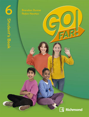 GO FAR! 6º PRIMARY. STUDENT'S BOOK. RICHMOND ´22