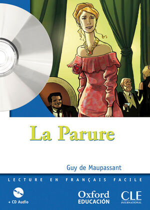 LA PARURE. LECTURE + CD-AUDIO (MISE EN SCÈNE)
