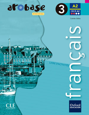 AROBASE NOUVEAU 3º ESO. LIVRE D´ACTIVITÉS. OXFORD ´16
