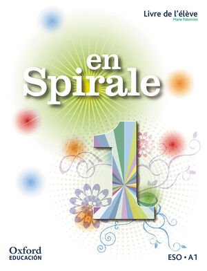 EN SPIRALE 1º ESO. LIVRE DE L´ÉLÉVE. OXFORD ´15