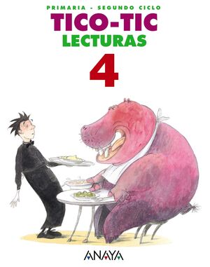 LECTURAS 4º PRIMARIA. TICO - TIC. ANAYA ´12