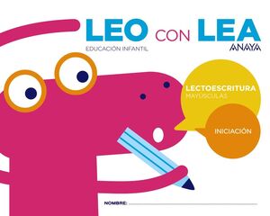 LEO CON LEA. LECTOESCRITURA. MAYÚSCULAS. INICIACIÓN. ANAYA ´17