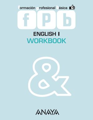 ENGLISH I. WORKBOOK. FPB. ANAYA ´14