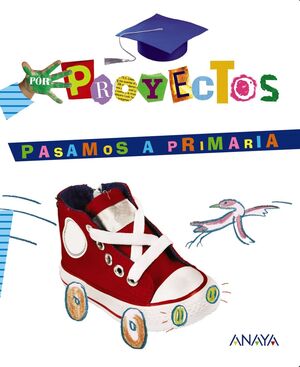 POR PROYECTOS. PASAMOS A PRIMARIA. ANAYA ´15