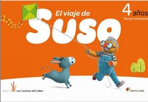EL VIAJE DE SUSO 4 AÑOS. TRIMESTRE 3. SANTILLANA ´12