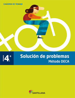 SOLUCIÓN DE PROBLEMAS 4º PRIMARIA. MÉTODO DECA. SANTILLANA ´12