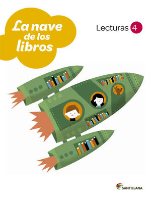 LECTURAS 4º PRIMARIA. LA NAVE DE LOS LIBROS. SANTILLANA ´12