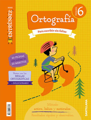 ORTOGRAFÍA 6º PRIMARIA. ENTRÉNATE. SANTILLANA ´18