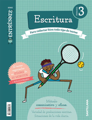 EXPRESIÓN ESCRITA 3º PRIMARIA. ENTRÉNATE. SANTILLANA ´18