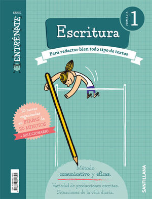 EXPRESIÓN ESCRITA 1º PRIMARIA. ENTRÉNATE. SANTILLANA ´18