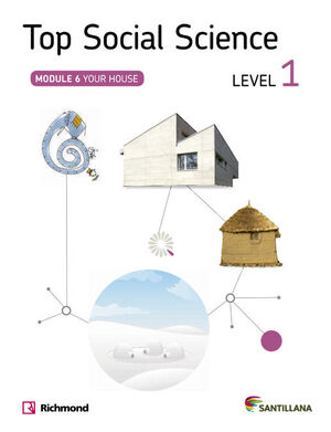 TOP SOCIAL SCIENCE LEVEL 1. YOUR HOUSE. SANTILLANA ´14