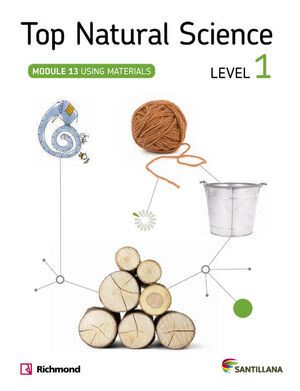 TOP NATURAL SCIENCE LEVEL 1. USING MATERIALS. SANTILLANA ´14