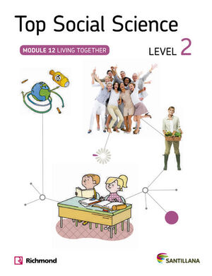 TOP SOCIAL SCIENCE LEVEL 2. LIVING TOGETHER. SANTILLANA ´14
