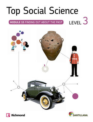 TOP SOCIAL SCIENCE LEVEL 3. FINDING OUT ABOUT THE PAST. SANTILLANA ´14