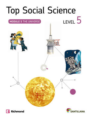 TOP SOCIAL SCIENCE LEVEL 5. THE UNIVERSE. SANTILLANA ´14