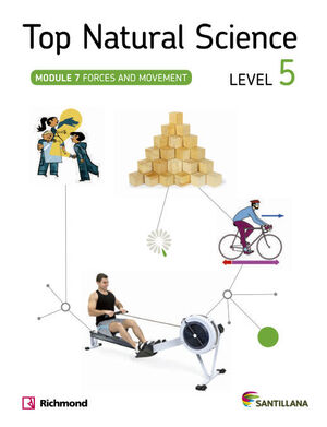 TOP NATURAL SCIENCE LEVEL 5. FORCES AND MOVEMENT. SANTILLANA ´14