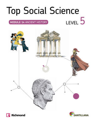 TOP SOCIAL SCIENCE LEVEL 5. ANCIENT HISTORY. SANTILLANA ´14