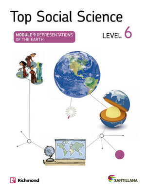 TOP SOCIAL SCIENCE LEVEL 6. REPRESENTATIONS OF THE EARTH. SANTILLANA ´14