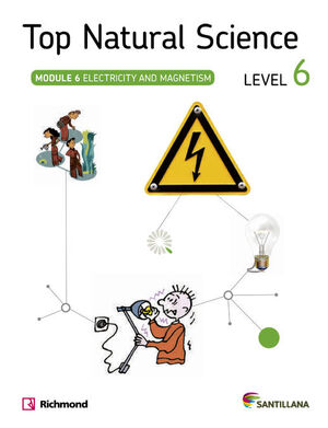 TOP NATURAL SCIENCE LEVEL 6. ELECTRICITY AND MAGNETISM. SANTILLANA ´14