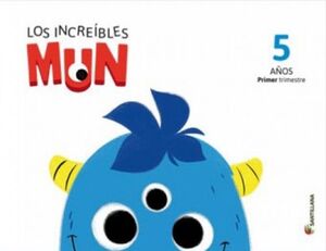 LOS INCREÍBLES MUN 5 AÑOS. TRIMESTRE 1. SANTILLANA ´16