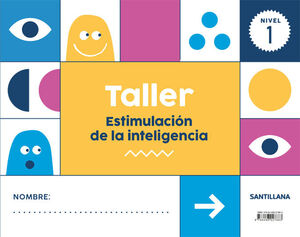 TALLER DE ESTIMULACIÓN DE LA INTELIGENCIA 1. SANTILLANA ´18