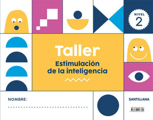 TALLER DE ESTIMULACIÓN DE LA INTELIGENCIA 2. SANTILLANA ´18