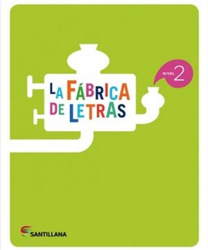 LA FÁBRICA DE LETRAS. NIVEL 2. PAUTA. SANTILLANA ´16