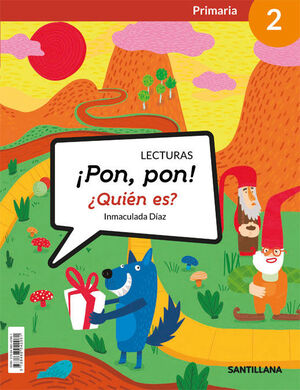 LECTURAS 2º PRIMARIA. ¡PON, PON! ¿QUIÉN ES? SANTILLANA ´18