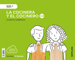 ¡CUANTO SABEMOS! 3.0 NIVEL 3. LA COCINERA Y EL COCINERO. SANTILLANA ´19