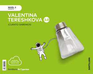 ¡CUANTO SABEMOS! 3.0 NIVEL 3. VALENTINA TERESHKOVA. SANTILLANA ´19