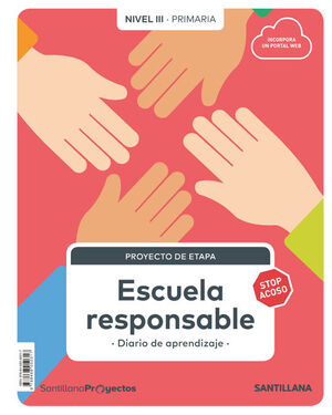 ESCUELA RESPONSABLE. NIVEL III. PROYECTOS. SANTILLANA ´20