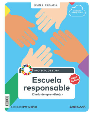 ESCUELA RESPONSABLE. NIVEL I. PROYECTOS. SANTILLANA ´20