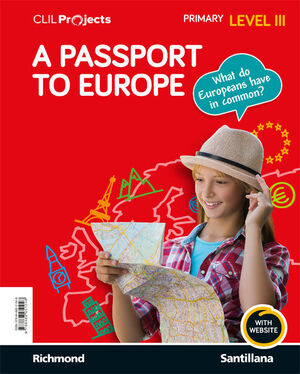 A PASSPORT TO EUROPE. LEVEL III. CLIL PROJECTS. SANTILLANA ´19
