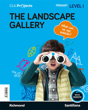 THE LANDSCAPES GALLERY. LEVEL I. CLIL PROJECTS. SANTILLANA ´19