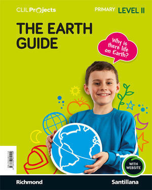 THE EARTH GUIDE. LEVEL II. CLIL PROJECTS. SANTILLANA ´19