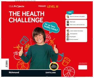 THE HEALTH CHALLENGE. LEVEL III. CLIL PROJECTS. SANTILLANA ´19