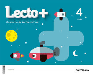LECTO+. CUADERNO DE LECTOESCRITURA 4. SANTILLANA ´20