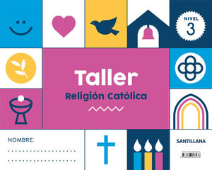TALLER RELIGION CATÓLICA NIVEL 3. SANTILLANA ´21