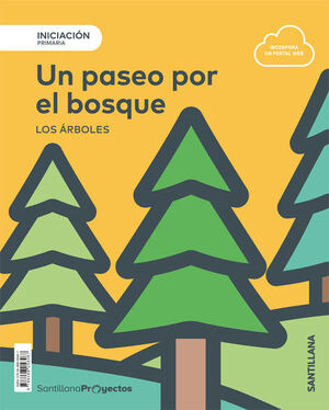 UN PASEO POR EL BOSQUE. NIVEL I. PROYECTOS. SANTILLANA ´20