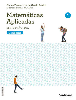 MATEMÁTICAS 1 FPB. CUADERNO. SERIE PRÁCTICA. SANTILLANA ´22