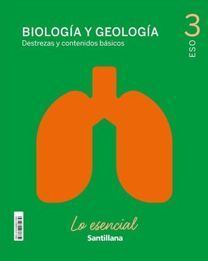 BIOLOGÍA Y GEOLOGÍA 3º ESO. LO ESENCIAL. SANTILLANA ´21