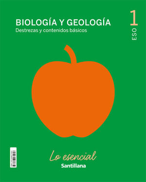 BIOLOGÍA Y GEOLOGÍA 1º ESO. LO ESENCIAL. SANTILLANA ´21