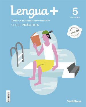 LENGUA+ 5º PRIMARIA. SERIE PRACTICA. SANTILLANA ´22